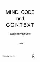 Mind, Code and Context (Paper) (Neuropsychology and Neurolinguistics Series) 0898596076 Book Cover