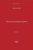 Vers Une Linguistique Inachevee 9042917016 Book Cover