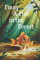 Finny A Fish in the Forest B0FHW3JXHL Book Cover