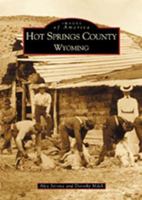 Hot Springs County, Wyoming (Images of America: Wyoming) 0738520586 Book Cover
