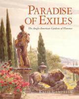 Paradise of Exiles: The Anglo-American Gardens of Florence 0711229562 Book Cover