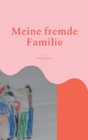 Meine fremde Familie: Roman 3756833836 Book Cover