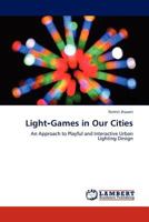 Light&#8208;Games in Our Cities 3845436603 Book Cover