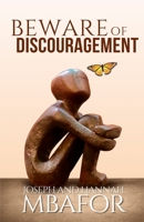 Beware of discouragement B0C87VC4RD Book Cover