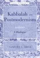 Gateway to a New Kabbalah: Jewish Mysticism, Postmodernism, and Contemporary Theology 1433103044 Book Cover