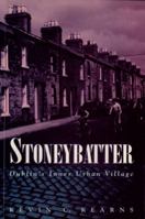 Stoneybatter, Dublin's inner urban village 0717151042 Book Cover