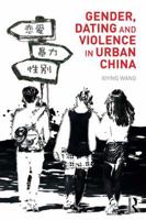 Gender, Dating and Violence in Urban China 0367347059 Book Cover