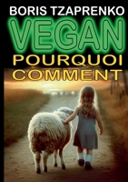 Vegan pourquoi comment 232248816X Book Cover