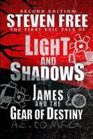 Light and Shadows: James and the Gear of Destiny 153270478X Book Cover