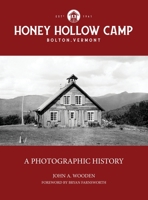 Honey Hollow Camp: A Photographic History 1734470631 Book Cover