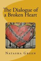 The Dialogue of a Broken Heart 1523992859 Book Cover