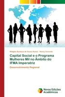 Capital Social e o Programa Mulheres Mil no Âmbito do IFMA Imperatriz: Desenvolvimento Regional 6202404337 Book Cover