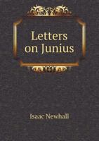 Letters on Junius 5518919034 Book Cover