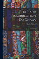 Étude Sur L'insurrection Du Dhara: (1845-1846) 1017761779 Book Cover