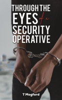 Through the Eyes of a Security Operative 1398478539 Book Cover