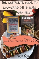 The Complete Guide to Low-Carb Diets: Choose the Perfect Diet for You! null Book Cover