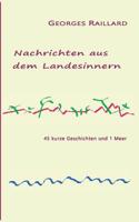 Nachrichten aus dem Landesinnern: 45 kurze Geschichten und 1 Meer 3749435669 Book Cover