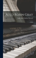 Auld Robin Gray: A Balla B0BMGWGCB7 Book Cover