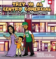 TREY VA AL CENTRO COMERCIAL (Aprendiendo a leer con la serie Georges) (Spanish Edition) 1960851470 Book Cover