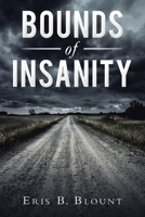 Bounds of Insanity 1796089982 Book Cover