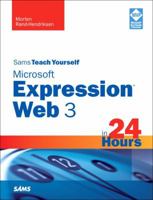Sams Teach Yourself Microsoft Expression Web 3 in 24 Hours 0672330644 Book Cover