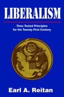 Liberalism: Time-Tested Principles for the Twenty-First Century 0595303692 Book Cover