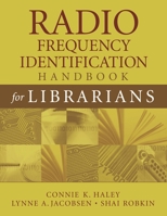 Radio Frequency Identification Handbook for Librarians 1591583713 Book Cover