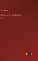 Stories for the Christian Year: Vol. 5 3385251990 Book Cover
