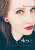 Hexe: Zwischen Sucht und Liebe 4 3748129556 Book Cover