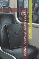 The Sound Between Stations B0GQVKLM7M Book Cover