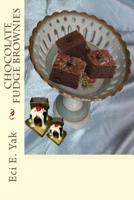 Chocolate Fudge Brownies 1717546951 Book Cover