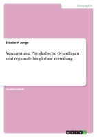 Verdunstung. Physikalische Grundlagen und regionale bis globale Verteilung 3640512626 Book Cover