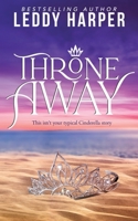 Throne Away B0874JXVZC Book Cover