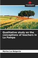 Qualitative study on the conceptions of teachers in La Pampa 6206859118 Book Cover