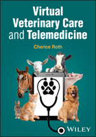 Virtual Veterinary Care and Telemedicine 139428019X Book Cover