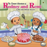 The Dessert Adventures of Rodney and Remi As They Make Red Velvet Cake B0GYB965TW Book Cover