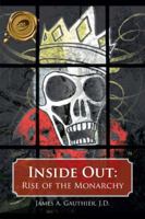 Inside Out: Rise of the Monarchy 1490734937 Book Cover