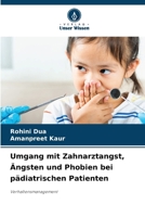 Umgang mit Zahnarztangst, Ängsten und Phobien bei pädiatrischen Patienten (German Edition) 6208426340 Book Cover