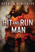 The Hit-And-Run Man: Large Print Edition 4824102405 Book Cover