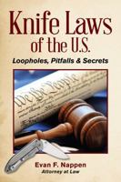 Knife Laws of the U.S.: Loopholes, Pitfalls & Secrets 1440244936 Book Cover