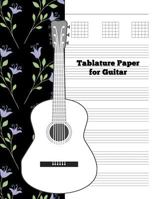 Tablature Paper for Guitar 1730880223 Book Cover