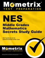 NES Middle Grades Mathematics Secrets Study Guide: NES Test Review for the National Evaluation Series Tests 1627338454 Book Cover