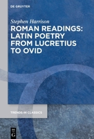 Roman Readings: Latin Poetry from Lucretius to Ovid (Trends in Classics - Supplementary Volumes, 188) 3111678717 Book Cover