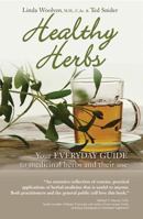 Healthy Herbs: Your Everyday Guide to Medicinal Herbs and Their Use 1550413295 Book Cover