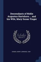 Descendants of Noble Augustus Hartshorn ... and His Wife, Mary Susan Yinger 1376978040 Book Cover