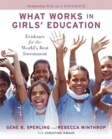 What Works in Girls' Education: Evidence for the World's Best Investment 0815728603 Book Cover