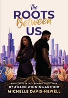 The Roots Between Us B0HGYRQWLV Book Cover