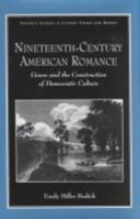 Nineteenth-Century American Romance: Genre and the Construction of Democratic Culture (Studies in literary themes & genres) 0805709606 Book Cover