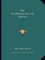 The Six Hermetic Keys of Eudoxus 1425349269 Book Cover