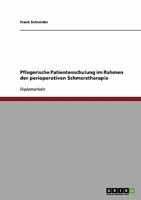 Pflegerische Patientenschulung im Rahmen der perioperativen Schmerztherapie 3638738469 Book Cover
